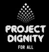 PROJECT DIGNITY FOR ALL